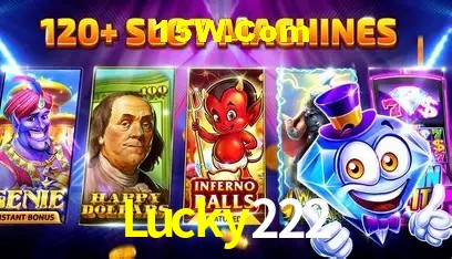 Lucky222: Jogos de Caça-Níqueis-Altas Recompensas, Roleta-Velocidade, Blackjack-Desafios Máximos